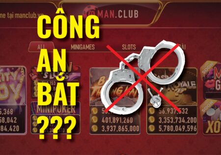 Game bài ManClub có bảo mật không? Chơi có bị công an bắt không?