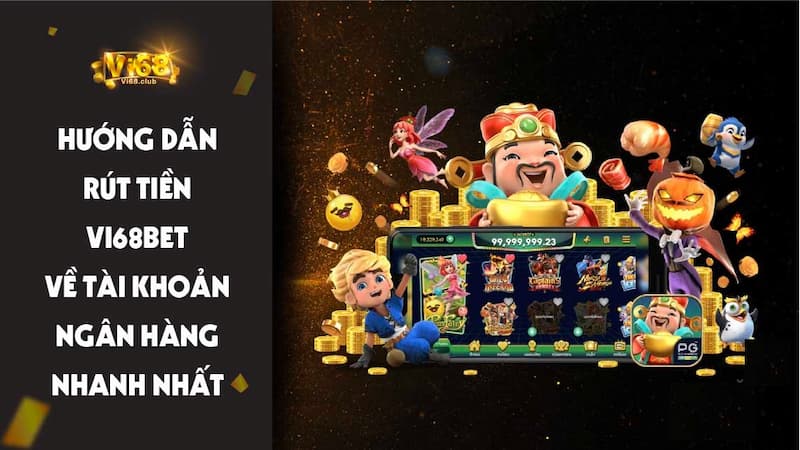 Cách rút tiền game Vi68